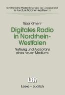 Digitales Radio in Nordrhein-Westfalen di Tibor Kliment edito da VS Verlag für Sozialwissenschaften