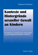 Kontexte und Hintergründe sexueller Gewalt an Kindern di Waltraud Falardeau edito da Tectum - Der Wissenschaftsverlag