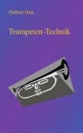 Trompeten Technik di Delbert A. Dale edito da Books on Demand