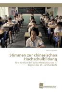 Stimmen zur chinesischen Hochschulbildung di Katrin Geiseler edito da Südwestdeutscher Verlag für Hochschulschriften AG  Co. KG