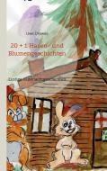 20 + 1 Hasen- und Blumengeschichten di Uwe Drewes edito da Books on Demand