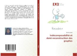 Indécomposabilité et demi-reconstruction des graphes di Rahma Salem edito da Editions universitaires europeennes EUE