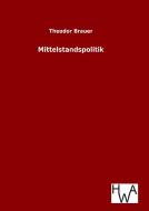 Mittelstandspolitik di Theodor Brauer edito da TP Verone Publishing