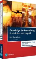 Grundzüge der Beschaffung, Produktion und Logistik - Übungsbuch di Sebastian Kummer, Oskar Grün, Werner Jammernegg edito da Pearson Studium