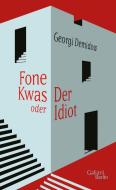 Fone Kwas oder Der Idiot di Giorgi Demidow edito da Galiani, Verlag