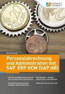 Personalabrechnung und Administration mit SAP ERP HCM (SAP HR) di Endrejat Stefan edito da Espresso Tutorials GmbH