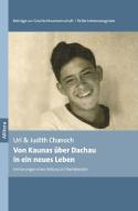 Von Kaunas über Dachau in ein neues Leben di Uri Chanoch, Judith Chanoch edito da Buch & media
