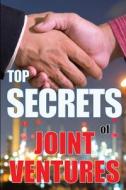 Top Secrets of Joint Ventures di Melanie Hybrid edito da Roger Nakes