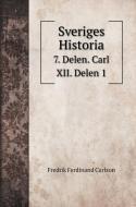 Sveriges Historia di Fredrik Ferdinand Carlson edito da Book on Demand Ltd.