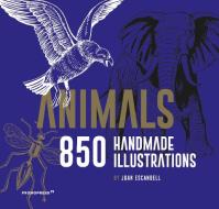 Animals: 850 Handmade Illustrations di Joan Escandell edito da PROMOPRESS