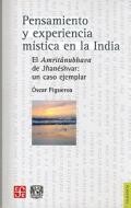 Pensamiento y Experiencia Mistica en la India: El Amritnubhava de Jnaneshvar: Un Caso Ejemplar di Oscar Figueroa edito da Fondo de Cultura Economica USA