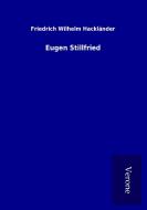 Eugen Stillfried di Friedrich Wilhelm Hackländer edito da TP Verone Publishing