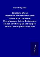 Sämtliche Werke di Franz Grillparzer edito da TP Verone Publishing