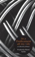 In A Predicament All My Life. A Collection of Poems di Prudentia Binwi Asobo edito da Langaa RPCIG