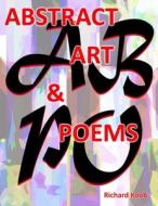 AB Po Abstract Art & Poems di Abbie Rabinowitz, John Ballantine edito da Independently Published