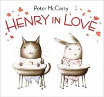 Henry in Love: Una Novela de Obsesion di Peter McCarty edito da Balzer & Bray/Harperteen