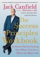 The Success Principles Workbook di Jack Canfield, Brandon Hall, Janet Switzer edito da Harper Collins Publ. USA