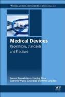 Medical Devices di Seeram Ramakrishna, Lingling Tian, Charlene Wang edito da Elsevier Science & Technology