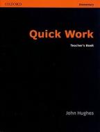 Quick Work Elementary: Teacher's Book di David Grant, Robert McLarty edito da Oxford University Press