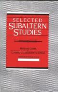 Selected Subaltern Studies di Ranajit Guha edito da OUP USA