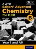 OCR A Level Salters' Advanced Chemistry Year 1 and AS Student Book (OCR B) di University of York edito da OUP Oxford