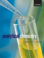 Analytical Chemistry di Seamus (Professor of Bio and Electroanalytical Science Higson edito da Oxford University Press