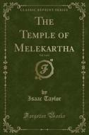 The Temple Of Melekartha, Vol. 3 Of 3 (classic Reprint) di Isaac Taylor edito da Forgotten Books