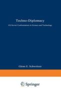 Techno-Diplomacy di Glenn E. Schweitzer edito da Springer US
