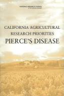 California Agricultural Research Priorities: Pierce's Disease di National Research Council, Division On Earth And Life Studies, Board On Agriculture And Natural Resourc edito da NATL ACADEMY PR