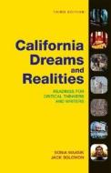 California Dreams and Realities: Readings for Critical Thinkers and Writers di Sonia Maasik, Jack Solomon edito da Bedford Books