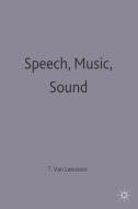 Speech, Music, Sound di Theo Van Leeuwen edito da Red Globe Press