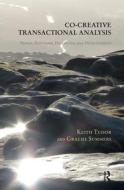 Co-Creative Transactional Analysis di Graeme Summers, Keith Tudor edito da Taylor & Francis Ltd