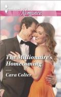 The Millionaire's Homecoming di Cara Colter edito da Harlequin