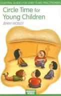 Circle Time For Young Children di Jenny Mosley edito da Taylor & Francis Ltd