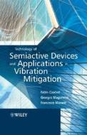 Technology of Semiactive Devices and Applications in Vibration Mitigation di Fabio Casciati edito da Wiley-Blackwell