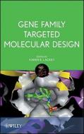 Gene Family Targeted Molecular Design di Karen Lackey edito da WILEY