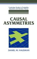 Causal Asymmetries di Daniel M. Hausman edito da Cambridge University Press