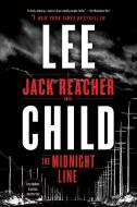 The Midnight Line: A Jack Reacher Novel di Lee Child edito da BANTAM DELL