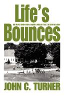 Life's Bounces di John C. Turner edito da iUniverse