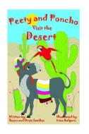 Peety and Poncho Visit the Desert di Raymond Beers, Pat Dreis, Jim Dreis edito da LIGHTNING SOURCE INC