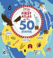 My First Atlas of the 50 States di Georgia Beth edito da QEB PUB