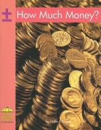 How Much Money? di Hollie J. Endres edito da Red Bricklearning