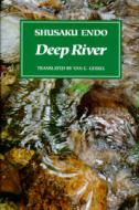 Deep River di Shusaku Endo, Van C. Gessel edito da NEW DIRECTIONS