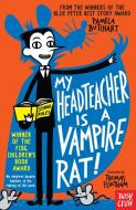 My Headteacher is a Vampire Rat di Pamela Butchart edito da Nosy Crow Ltd