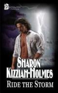 Ride the Storm di Sharon Kizziah-Holmes edito da Paperback Press Publishing
