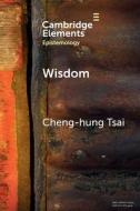 Wisdom di Cheng-hung Tsai edito da Cambridge University Press