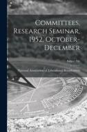 Committees, Research Seminar, 1952, October-December edito da LIGHTNING SOURCE INC