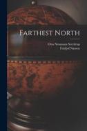 Farthest North di Fridtjof Nansen edito da LEGARE STREET PR