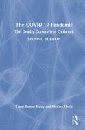The COVID-19 Pandemic di Tapas Kumar Koley, Monika Dhole edito da Taylor & Francis Ltd
