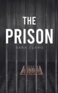 The Prison di Sara Claro edito da AUSTIN MACAULEY